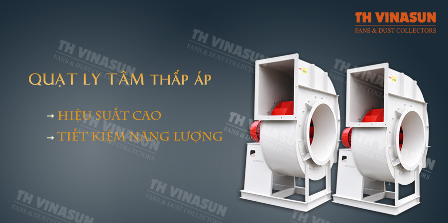 quat-ly-tam-ap-suat-thap-truc-tiep Quạt ly tâm áp suất thấp trực tiếp