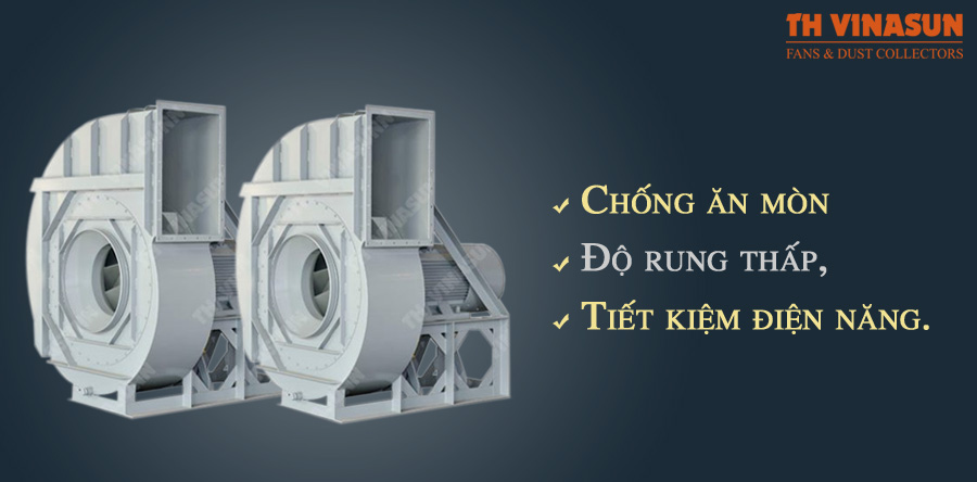 quat-ly-tam-chong-an-mon quạt ly tâm chống ăn mòn, quạt bọc composite, composite, quạt môi trường hóa chất, quạt môi trường axit, quạt cho vùng biển mặn, quạt cho khí hậu ẩm thấp, quạt không rỉ sét, quạt công nghiệp, quạt công nghiệp thvinasun