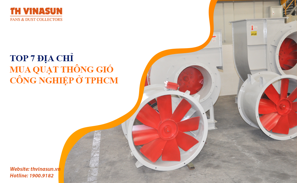 Mua quạt thông gió công nghiệp ở tphcm: TOP 7 địa chỉ
