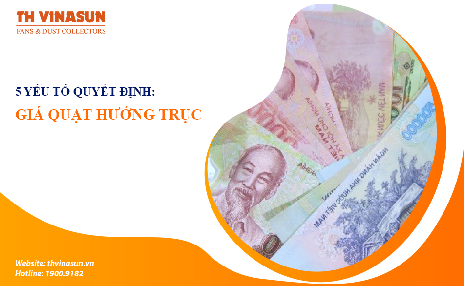 5 Yếu tố quyết định đến giá quạt hướng trục công nghiệp
