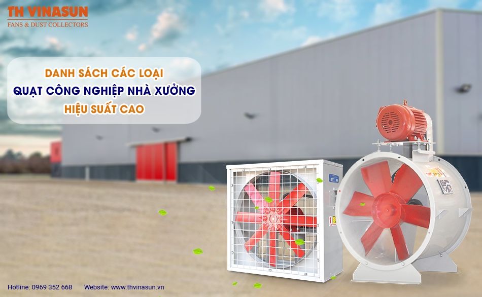 Danh sách các loại quạt công nghiệp nhà xưởng hiệu suất cao