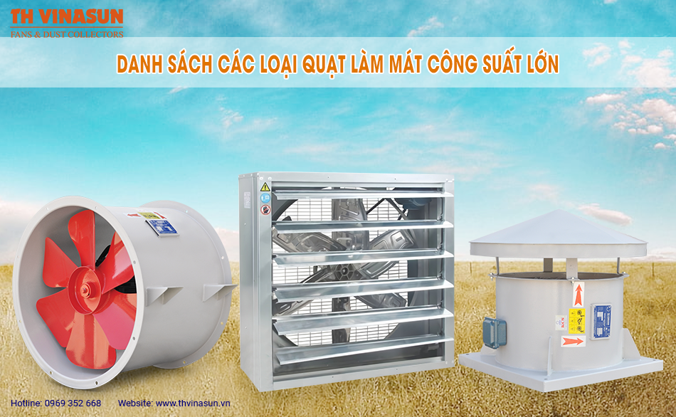 Danh sách các loại quạt làm mát công suất lớn