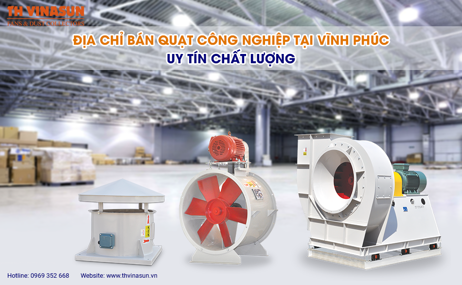 Địa chỉ bán quạt công nghiệp tại Vĩnh Phúc uy tín chất lượng