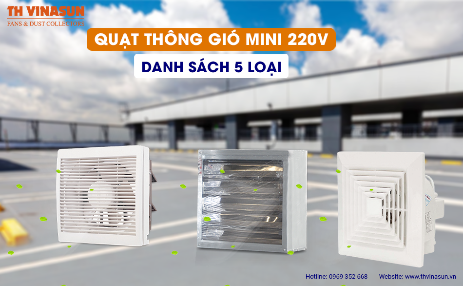 Danh sách 5 loại quạt thông gió mini 220v