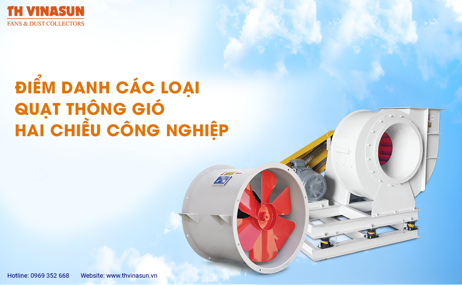 Điểm danh các loại quạt thông gió hai chiều công nghiệp