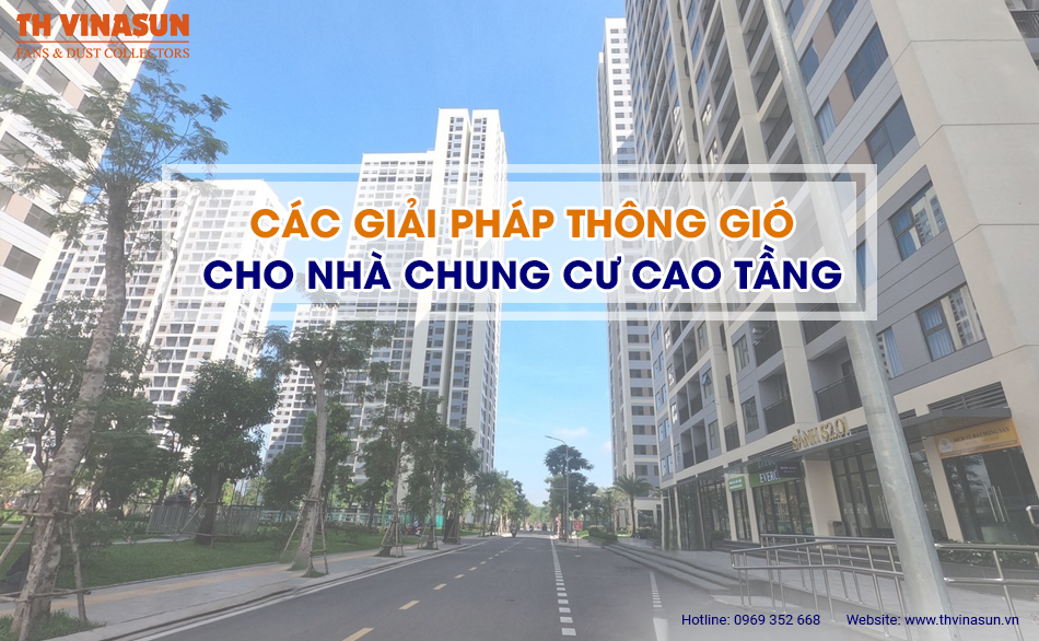 Các giải pháp thông gió cho nhà chung cư cao tầng