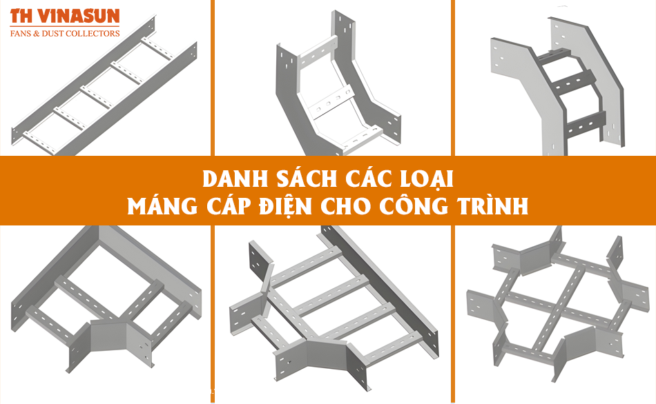 Danh sách các loại máng cáp điện cho công trình
