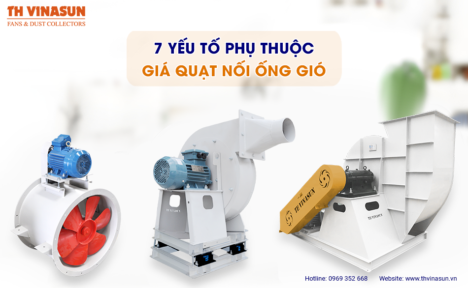7 yếu tố phụ thuộc giá quạt nối ống gió bạn đã biết!