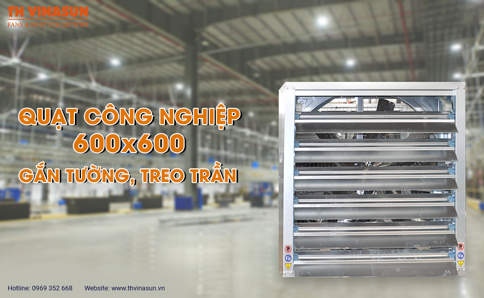 Quạt công nghiệp 600×600: Gắn tường, treo trần