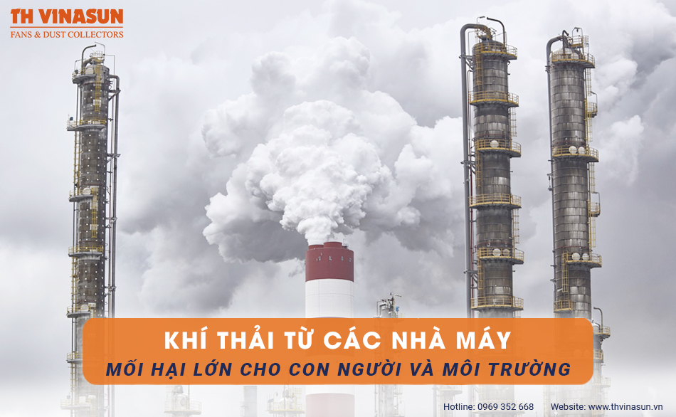 Khí thải từ các nhà máy: Mối hại lớn cho con người và môi trường