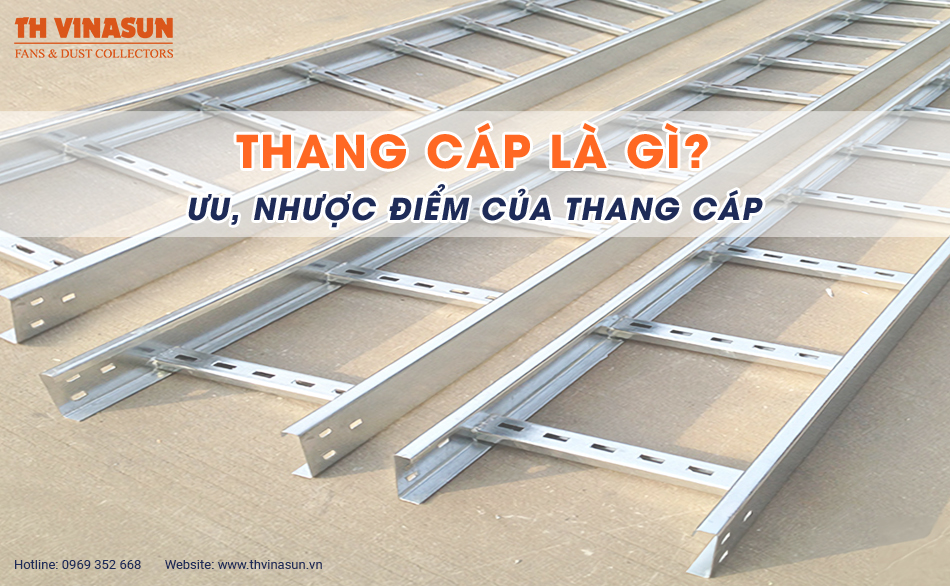 Thang cáp là gì? Ưu, nhược điểm của thang cáp