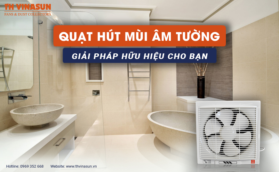 Quạt hút mùi âm tường: Giải pháp hữu hiệu cho bạn!