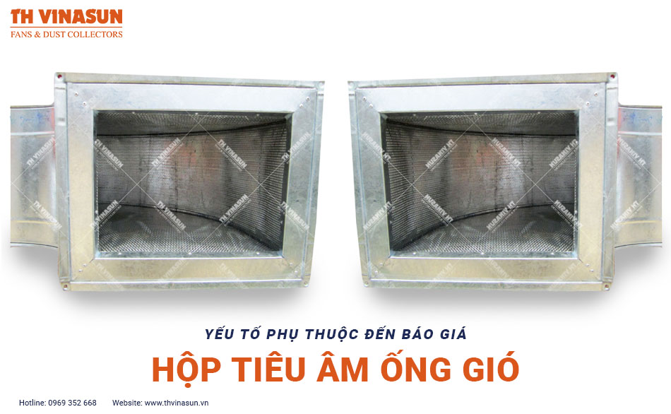 Yếu tố phụ thuộc đến báo giá hộp tiêu âm ống gió