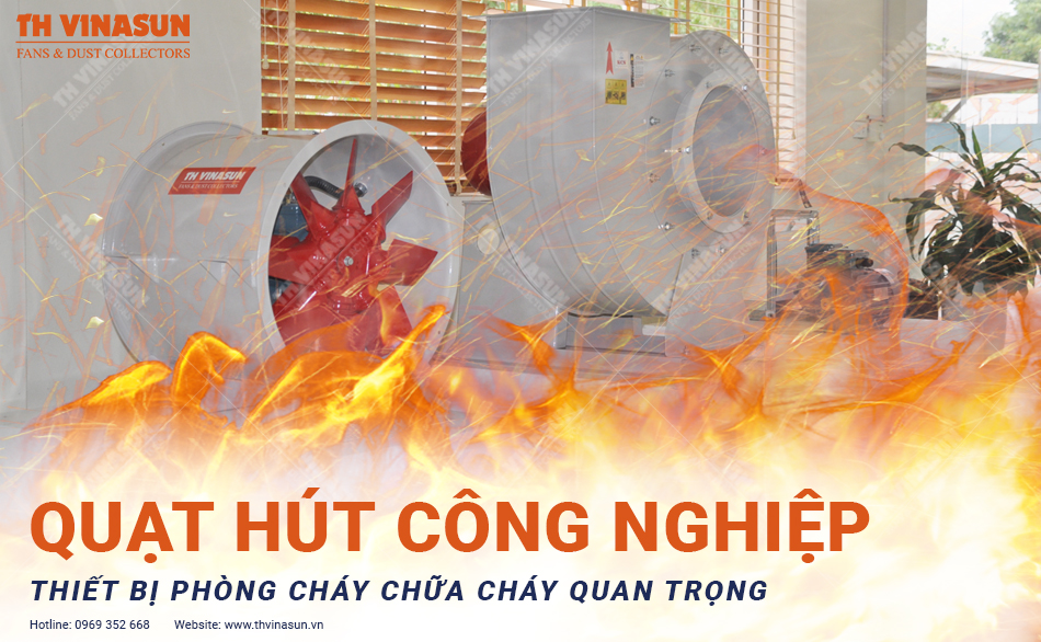 Quạt hút công nghiệp – Thiết bị phòng cháy chữa cháy quan trọng