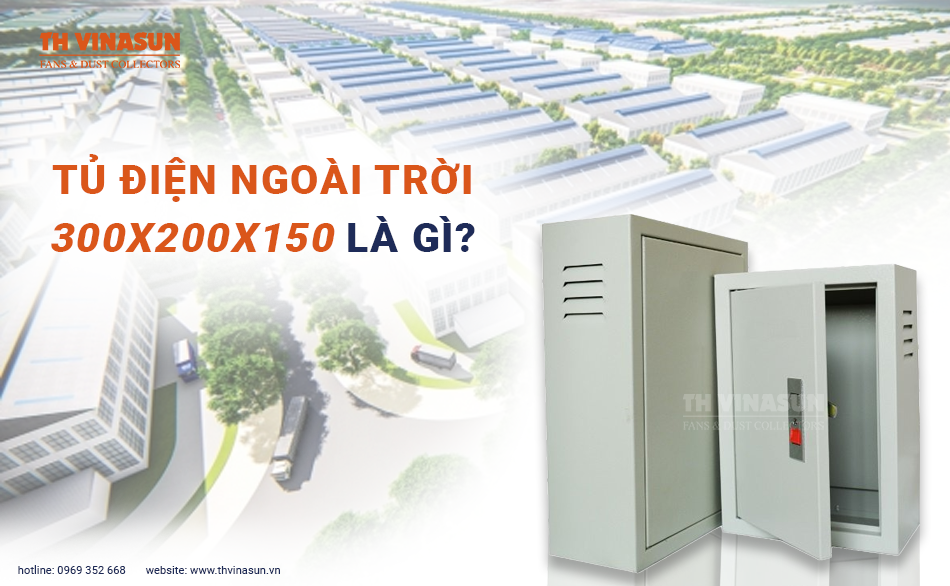 Tủ điện ngoài trời 300x200x150: Chắc chắn, bền đẹp