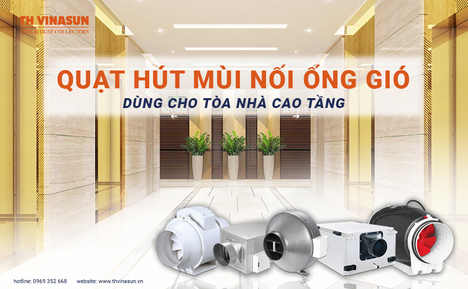 Quạt hút mùi nối ống gió dùng cho tòa nhà cao tầng