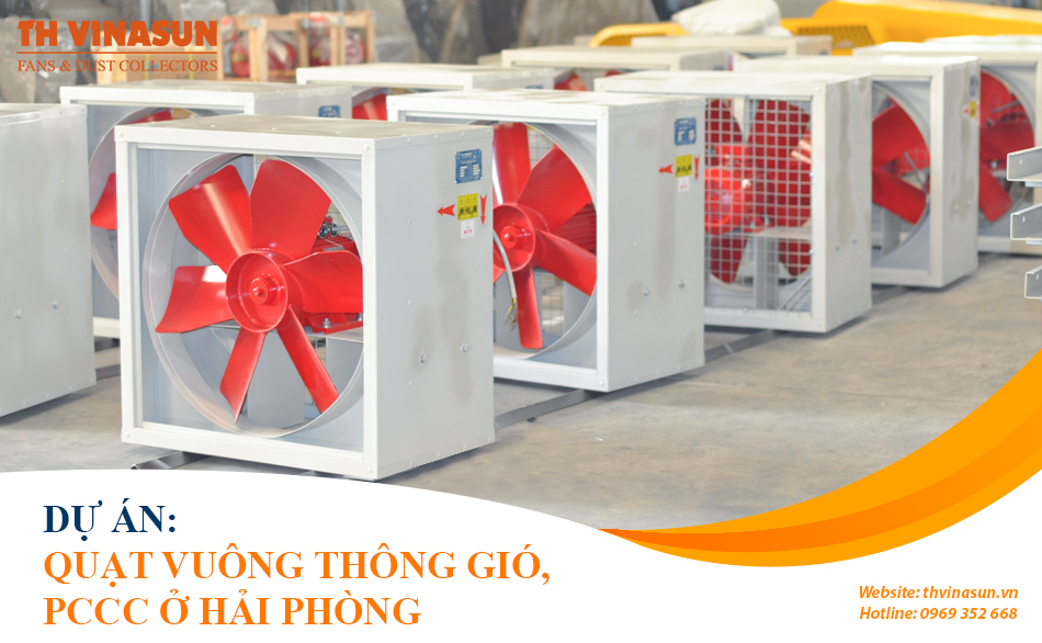 Dự án: Quạt hướng trục vuông thông gió, pccc ở Hải Phòng