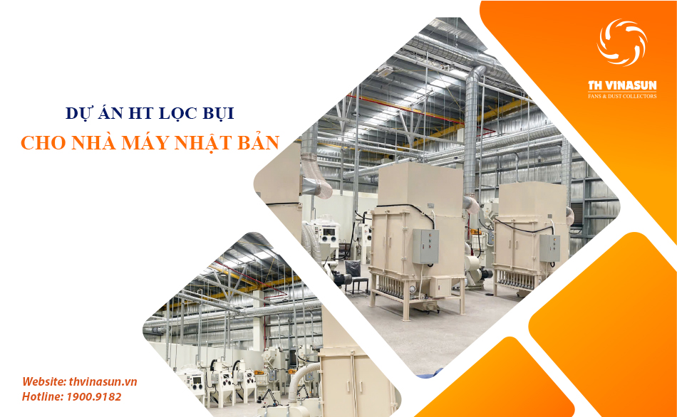 Dự Án: Hệ thống lọc bụi cho nhà máy cơ khí Nhật Bản