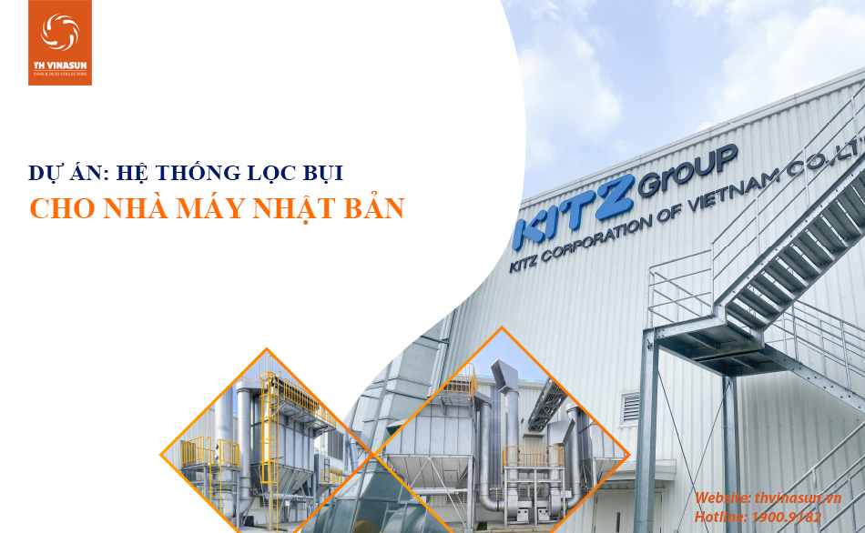 Dự án: Hệ thống lọc bụi cho nhà máy Nhật Bản