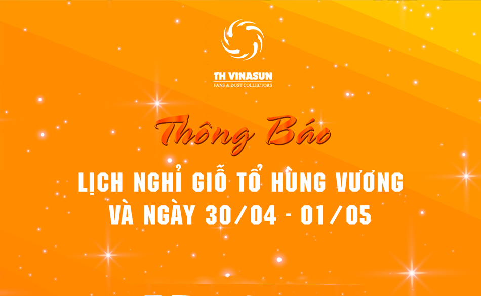 Thông báo nghĩ lễ: Giỗ Tổ Hùng Vương & Ngày 30-4 / 01-05