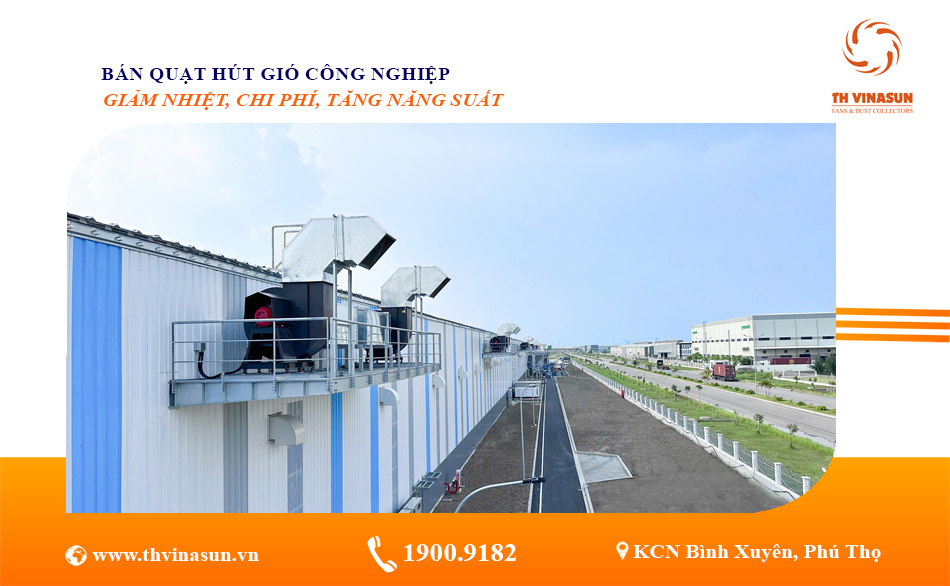 Bán Quạt Hút Gió Công Nghiệp – Giảm Nhiệt, Chi Phí, Tăng Năng Suất
